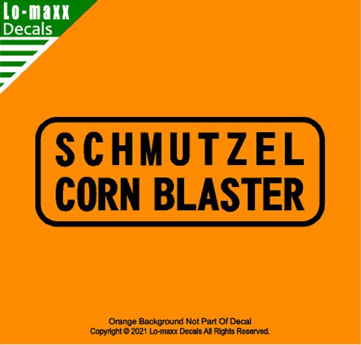 The Original Schmutzel Corn Blaster Superior Quality Art Die Cut Vinyl Decal