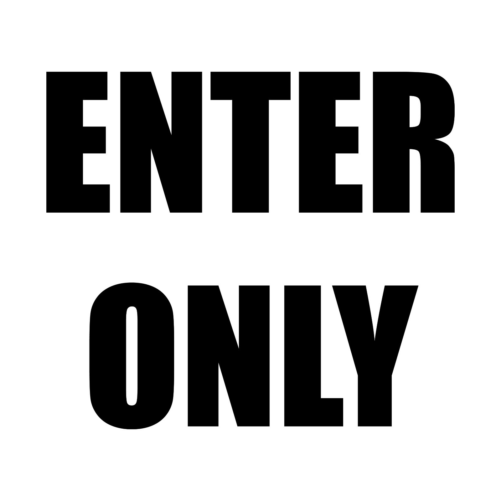 Enter Only Sticker – Entrance Decal – Choose Color Size