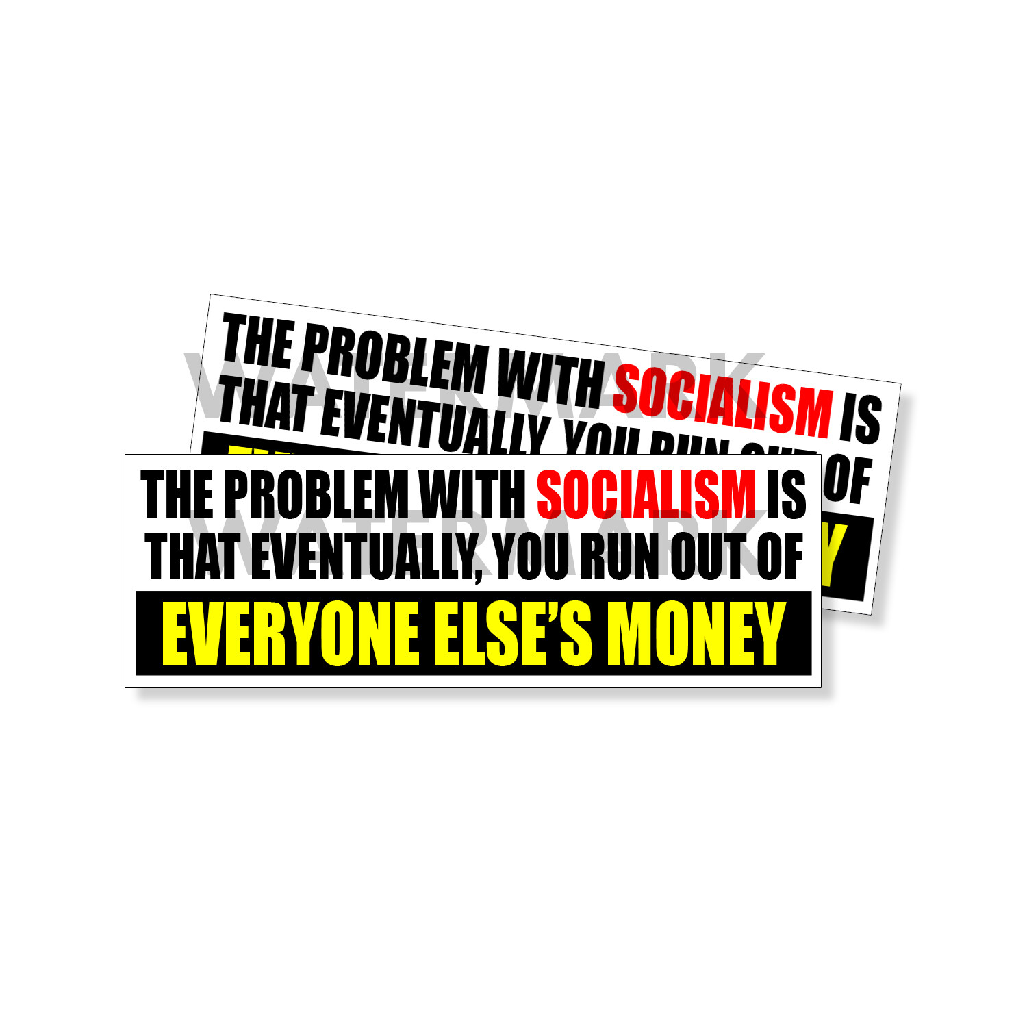 Problem With Socialism Is Running out of Everyone Else's Money Sticker 9×3 2PK