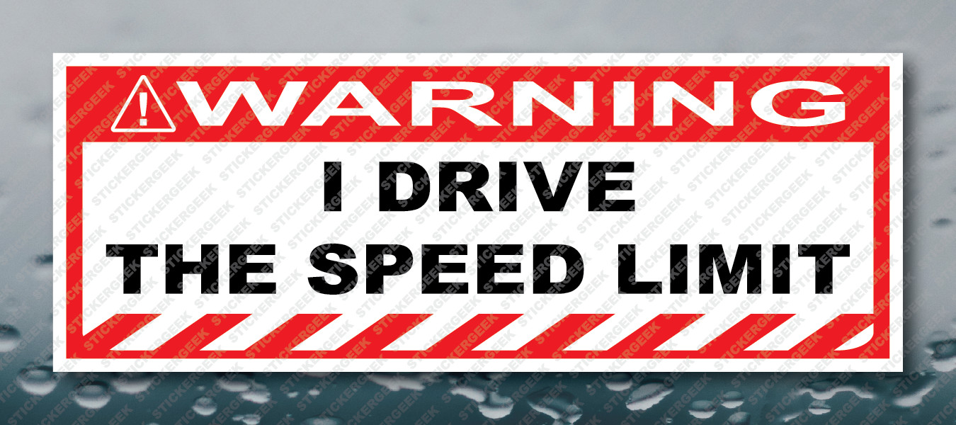 Warning Bumper Sticker I DRIVE THE SPEED LIMIT Prank Gag Joke Decal