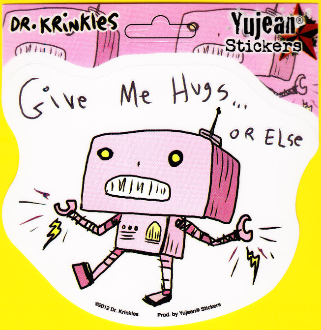 Give Me Hugs Or Else Pink Killer Robot Dr. Krinkles Die-Cut Decal Sticker New