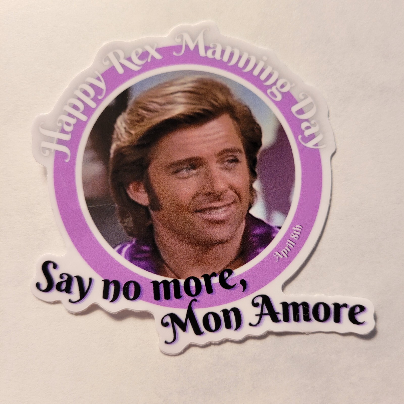 STKR059 Happy Rex Manning Day – Say No More Mon Amore – Empire Records Sticker