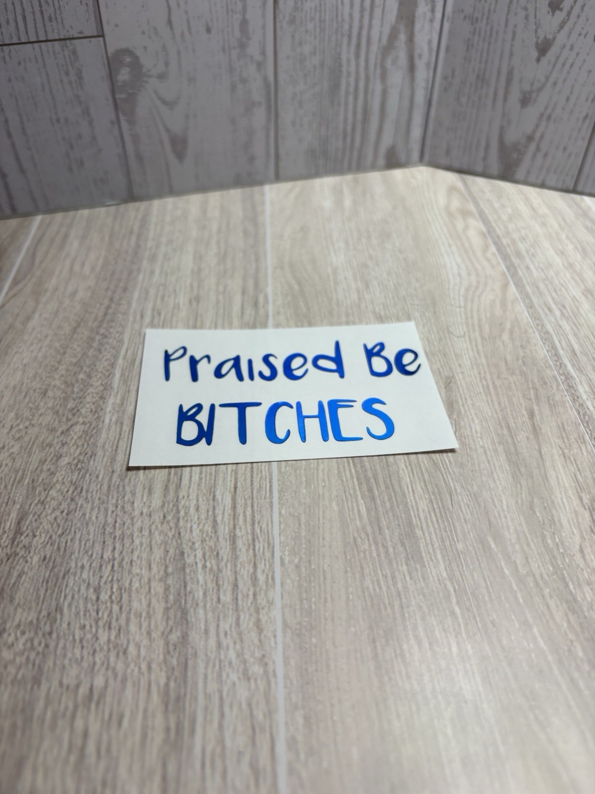 Praised Be Bitches Quote Holographic Vinyl Decal Sticker for Window Laptop Car