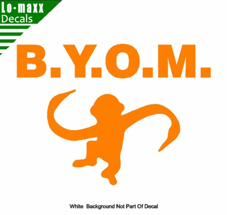 B.Y.O.M. Bring Your Own Monkey Cool Funny High Quality Die Cut Vinyl Decal