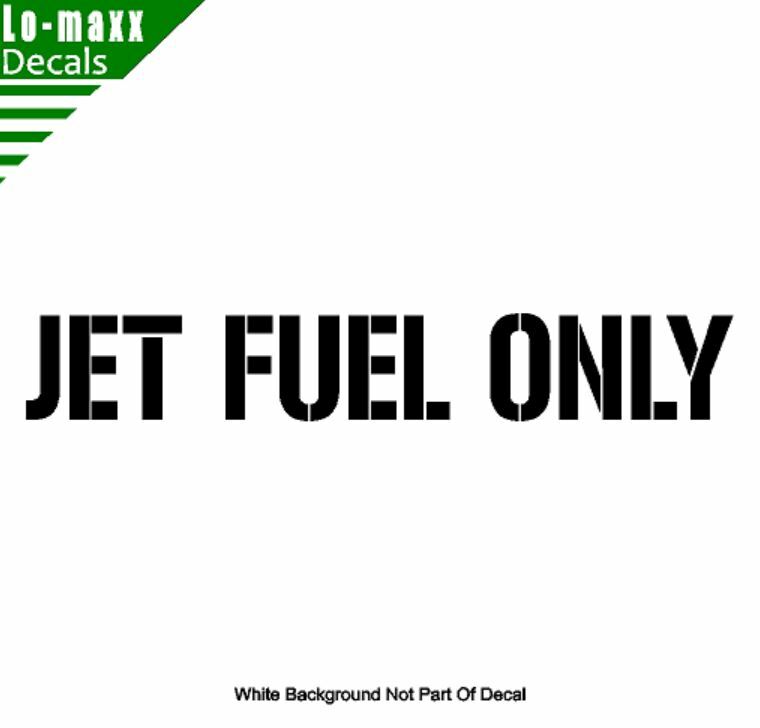 Jet fuel Only Aircraft Graphic Durable High Performance Die Cut Vinyl Decal