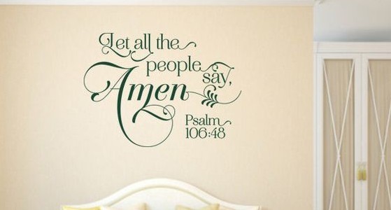 LET ALL THE PEOPLE SAY AMEN PSALM 106:48 Religious Wall Decal Quote