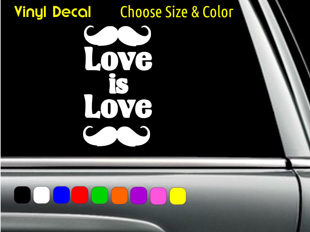 LOVE IS LOVE Gay Pride Mustache Men Vinyl Window Wall Sticker CHOOSE SIZE COLOR
