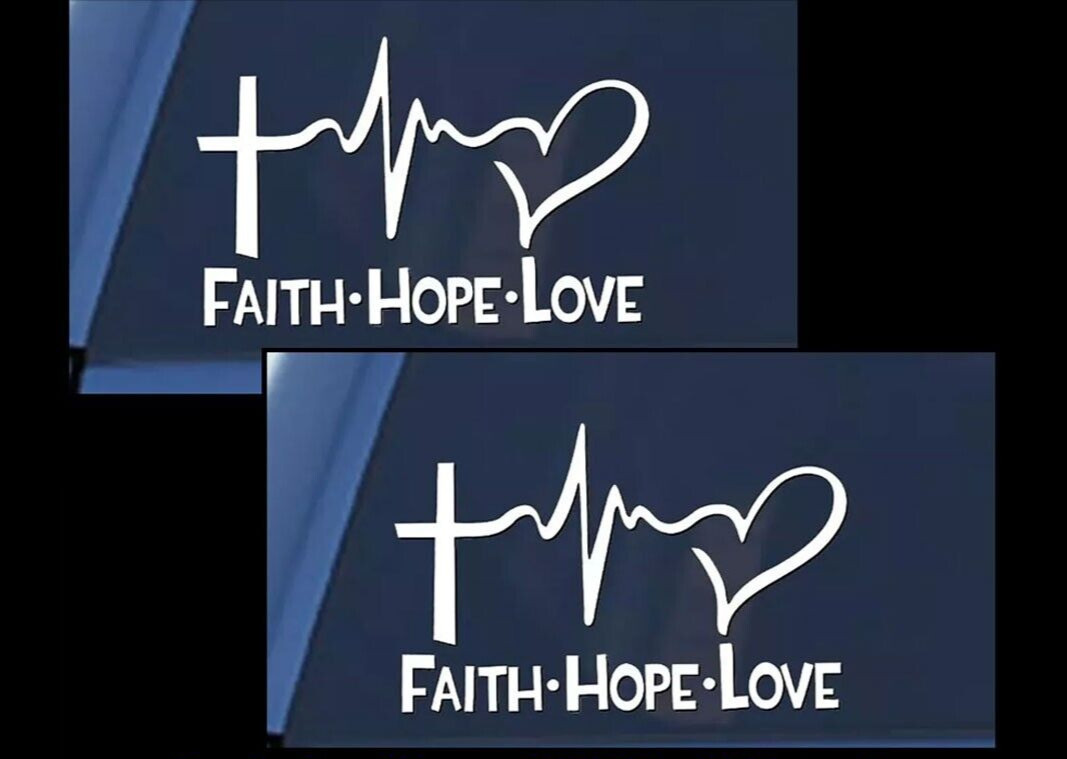 FAITH – HOPE – LOVE TWO 6" white vinyl decals God Blessing Inspiration