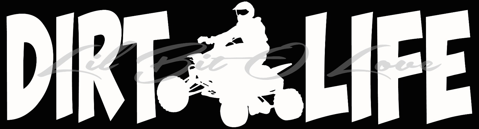 DIRT LIFE QUAD ATV 4 WHEELER RACING VINYL DECAL FREE STYLE VEHICLE CAR STICKER