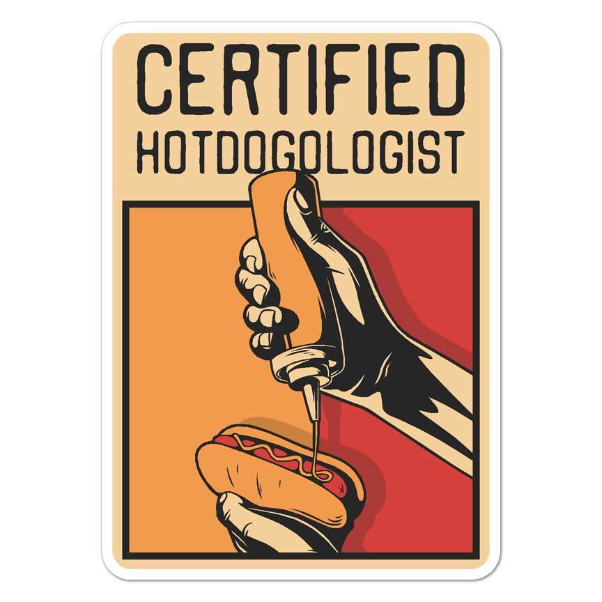 Certified Hotdogologist, Vinyl Decal Sticker, Indoor Outdoor, 3 Sizes, #8502