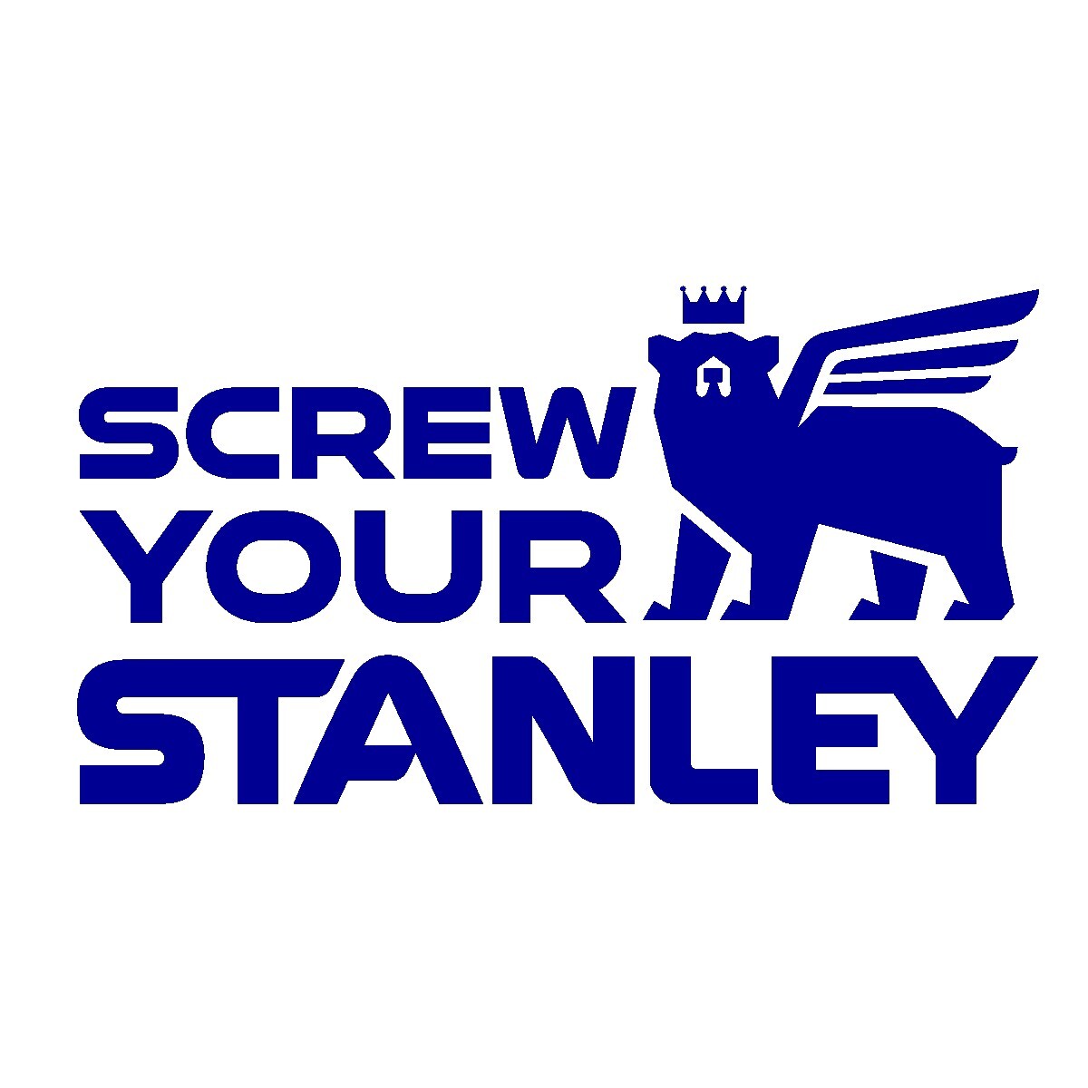 Screw Your Stanley Decal, Stanley Tumbler Vinyl Logo, Stanley Sticker