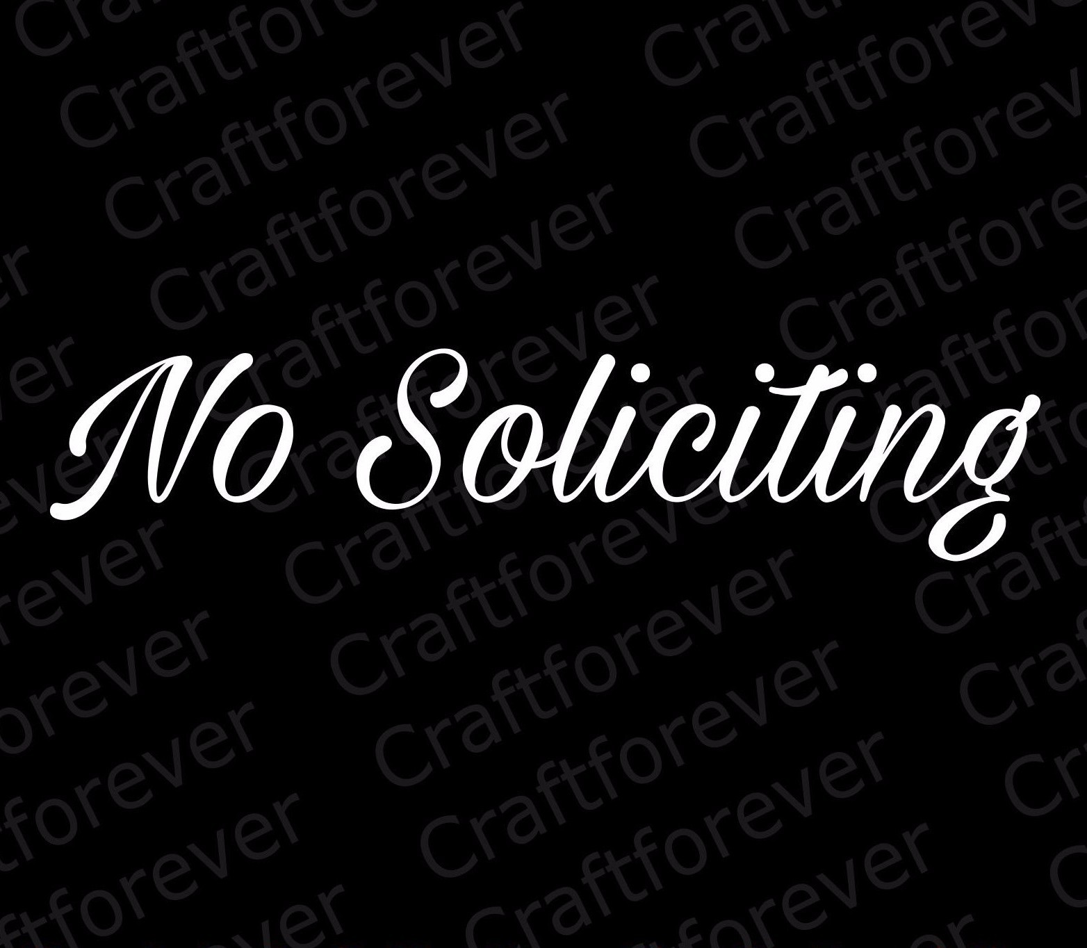 No Soliciting Sign Vinyl Die Cut Decal Sticker – Script -Sign Door Window BS009