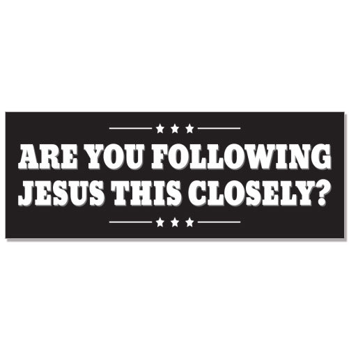 Are You Following Jesus This Closely car bumper sticker decal 8" x 3"