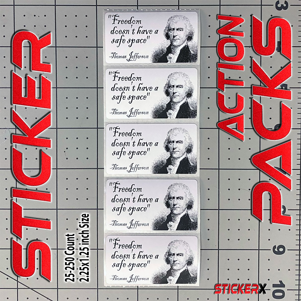 Freedom doesn't have a safe space Funny Thomas Jefferson Sticker Action Packs