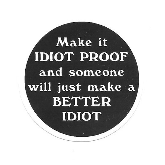 Better Idiot Vinyl Sticker Funny Sarcastic Job Site Work Humor Construction Fun