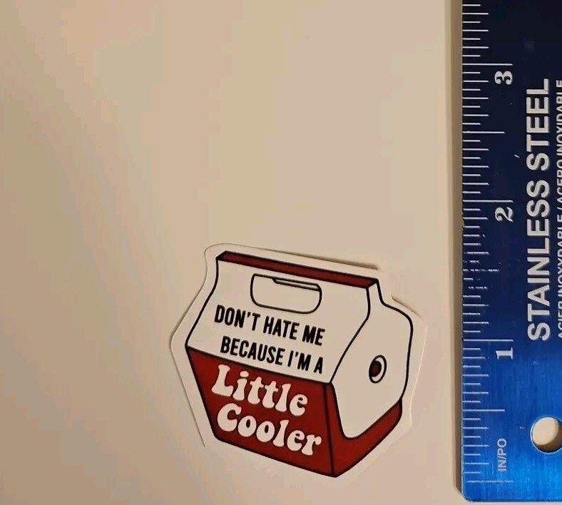 Don't Hate Me Because I'm A Little Cooler Funny Hardhat Sticker / Laptop Decal
