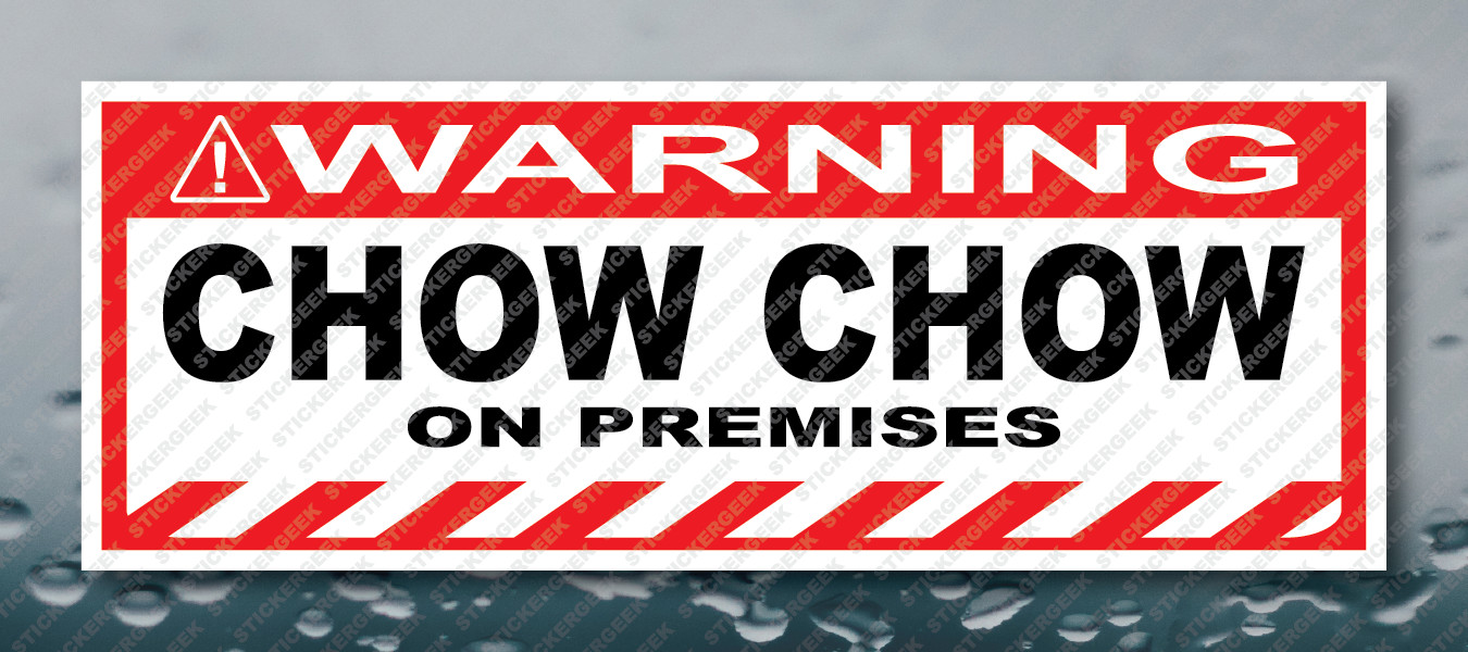 Warning Bumper Sticker CHOW CHOW ON PREMISES Prank Gag Joke Decal