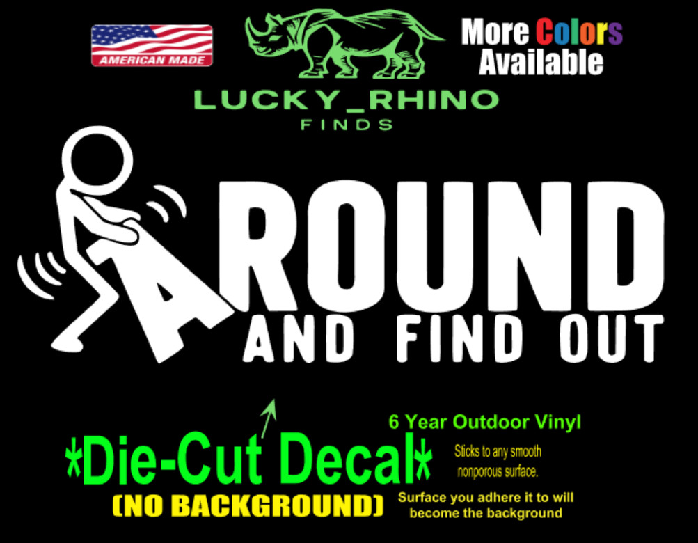 F Around and Find out funny stick figure Car Window Vinyl Decal Bumper Sticker