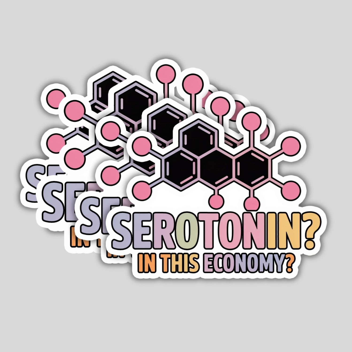 4pcs Serotonin in This Economy Stickers – Funny Mental Health Decals
