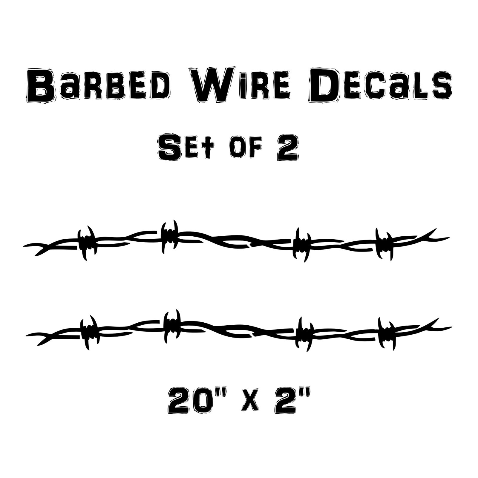 Barbed Wire Vinyl Decals Set of 2 – 20" x 2" each