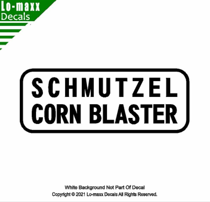 The Original Schmutzel Corn Blaster Superior Quality Art Die Cut Vinyl Decal