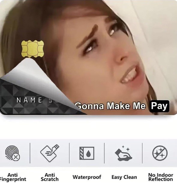 You're gonna make me pay Credit Card Skin Sticker Decal Bank Money Cards You Are
