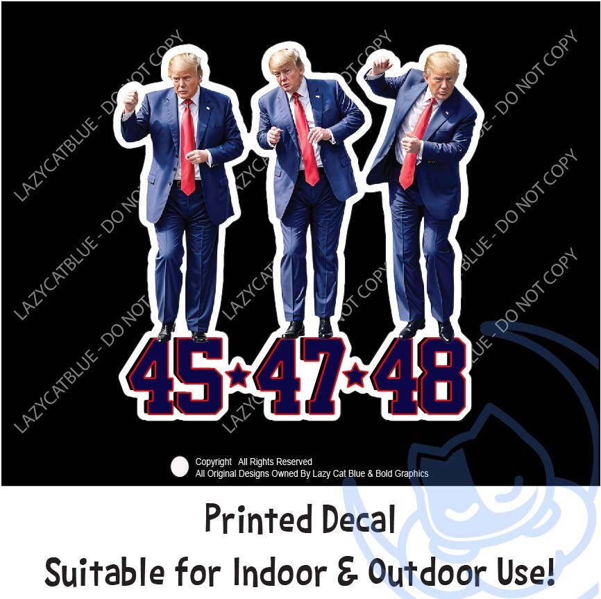 Trump Dance Decal Sticker 45 47 48 Third Term MAGA Republican Political America