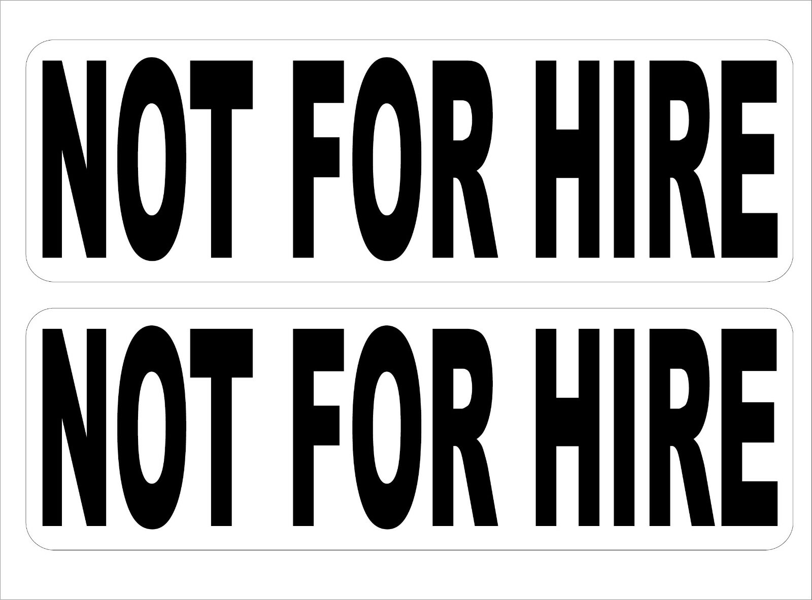 Pair of (2) Not For Hire Vinyl Decal Sticker 1.5" x 4.75" P786