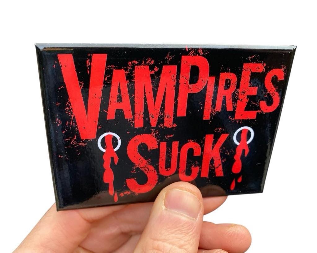 VAMPIRES SUCK Fridge Magnet Kitchen Home Decor – 3.5" x 2.5" Made in USA