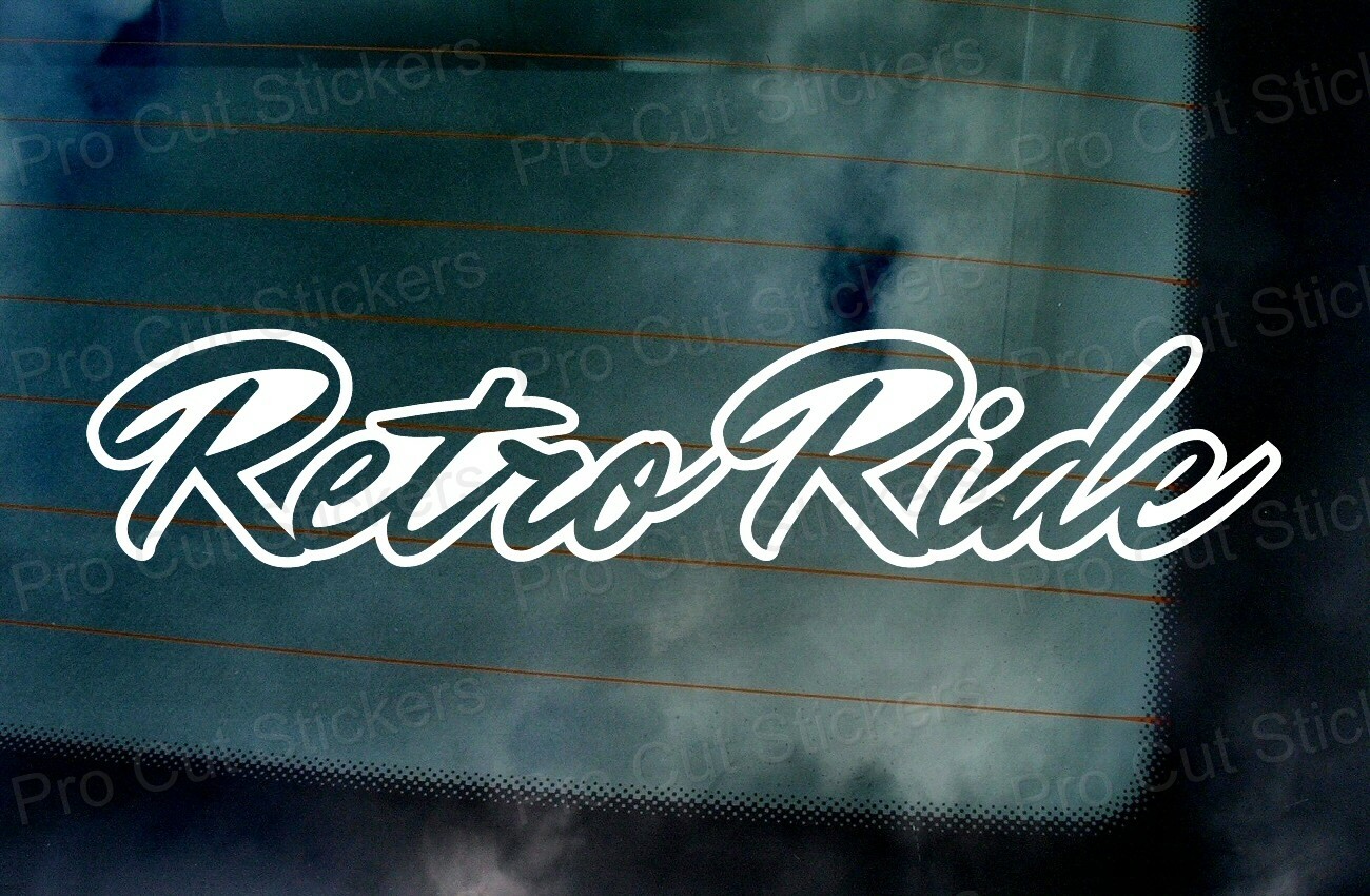 Retro Ride Custom Slogan Car Window Bumper Small to Large Stickers Decals