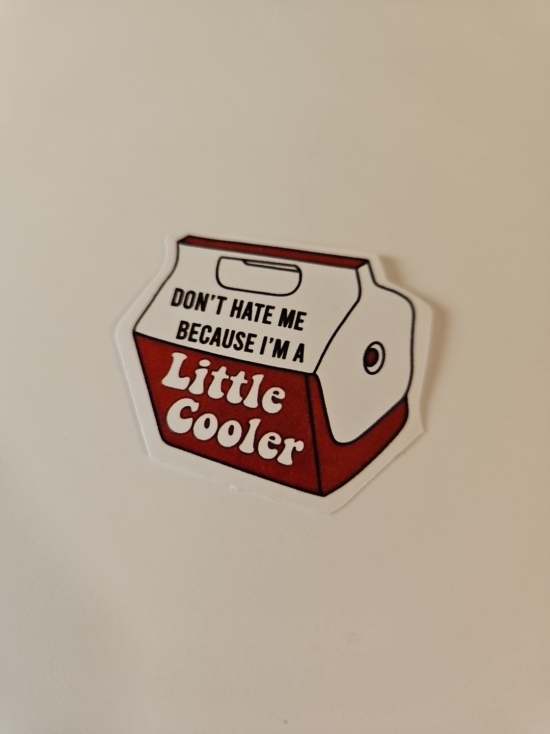 Don't Hate Me Because I'm A Little Cooler Funny Hardhat Sticker / Laptop Decal