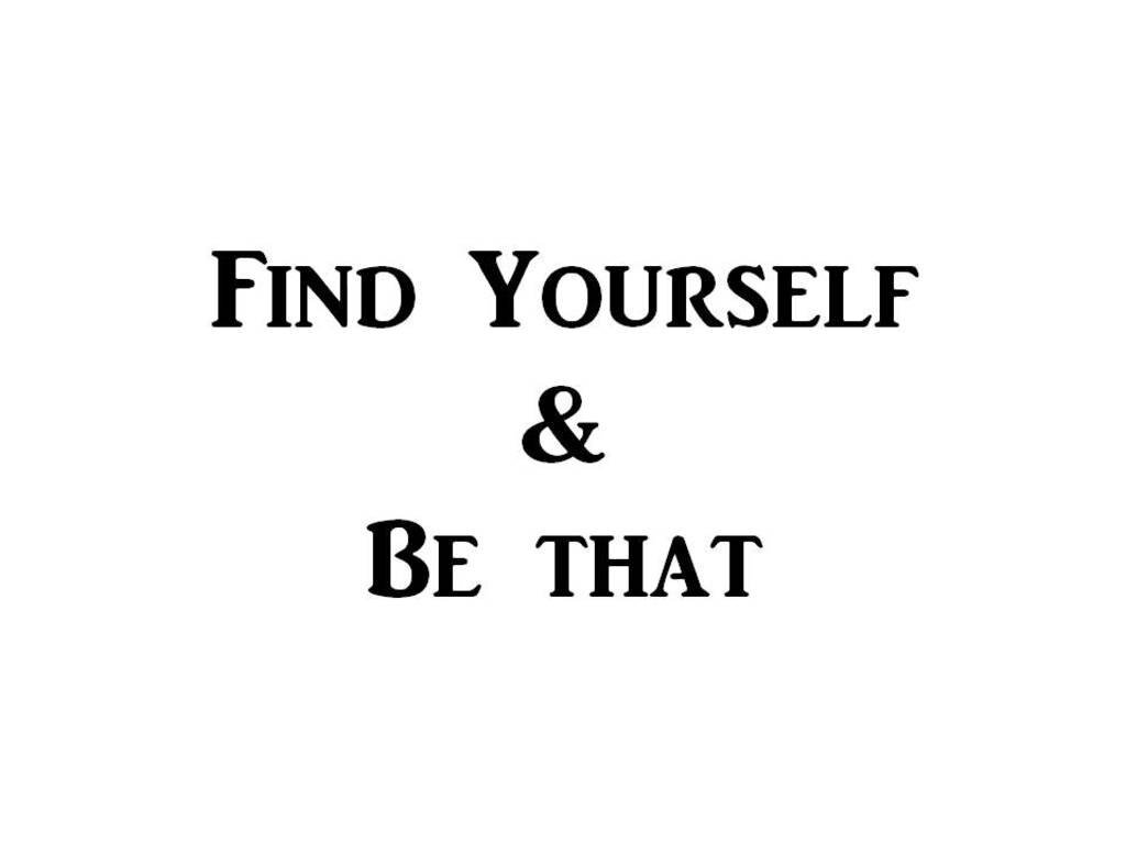 CMI474 Find Yourself and Be That | 5.6" Wide By 2.8" Tall | Motivational Decal