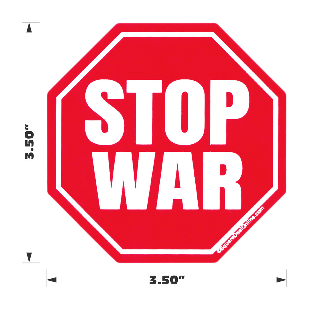 Sticker – Stop War Peace Protest Pacifist Anti-War Political Conflict Unity 3.5"