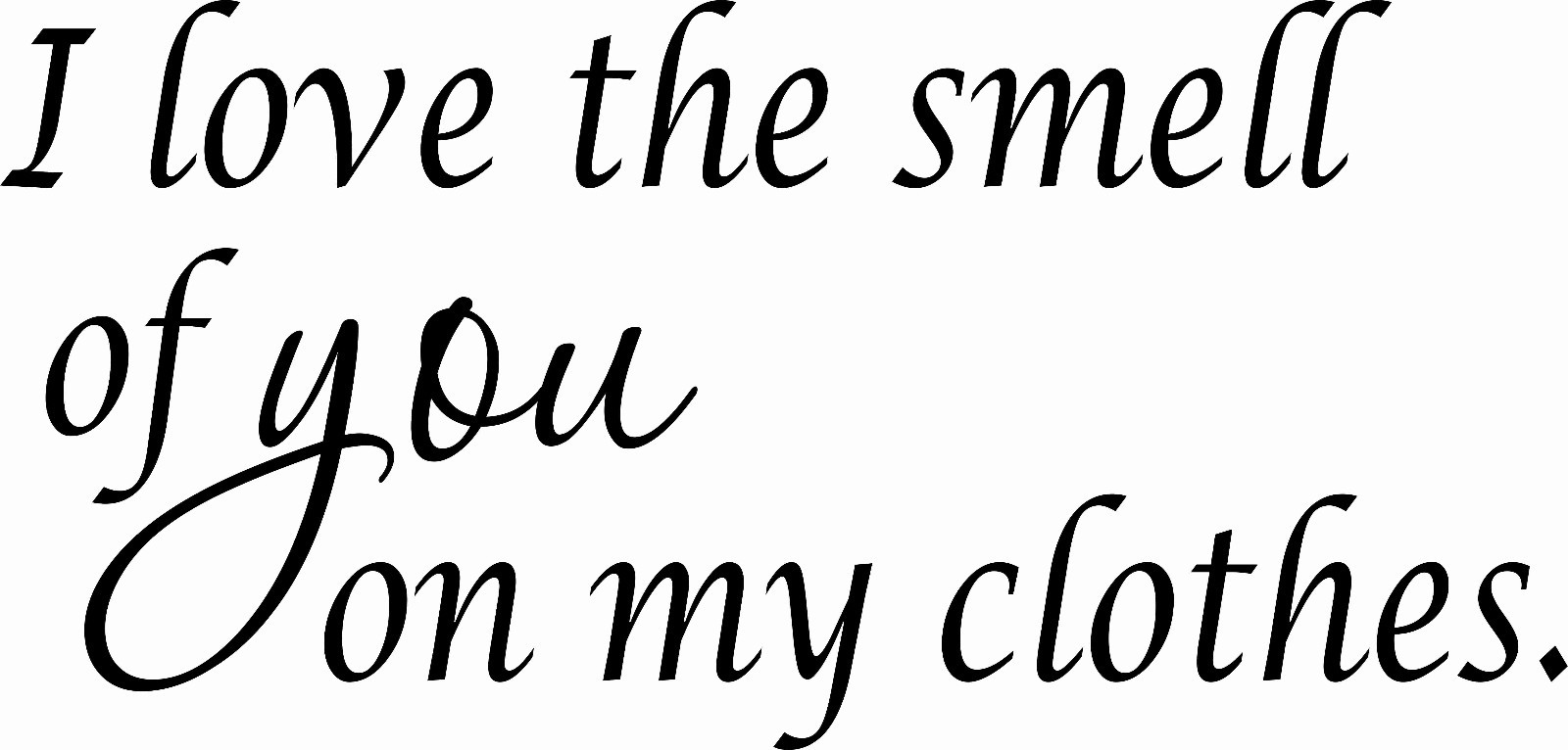 L1004 I Love The Smell 11 x 22 Vinyl Wall Decal by Scripture Wall Art