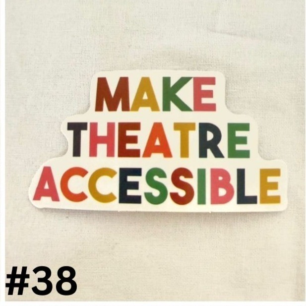 Make Theatre Accessible Theater Sticker 1.5 x 3 in Broadway Theatre Decor No38