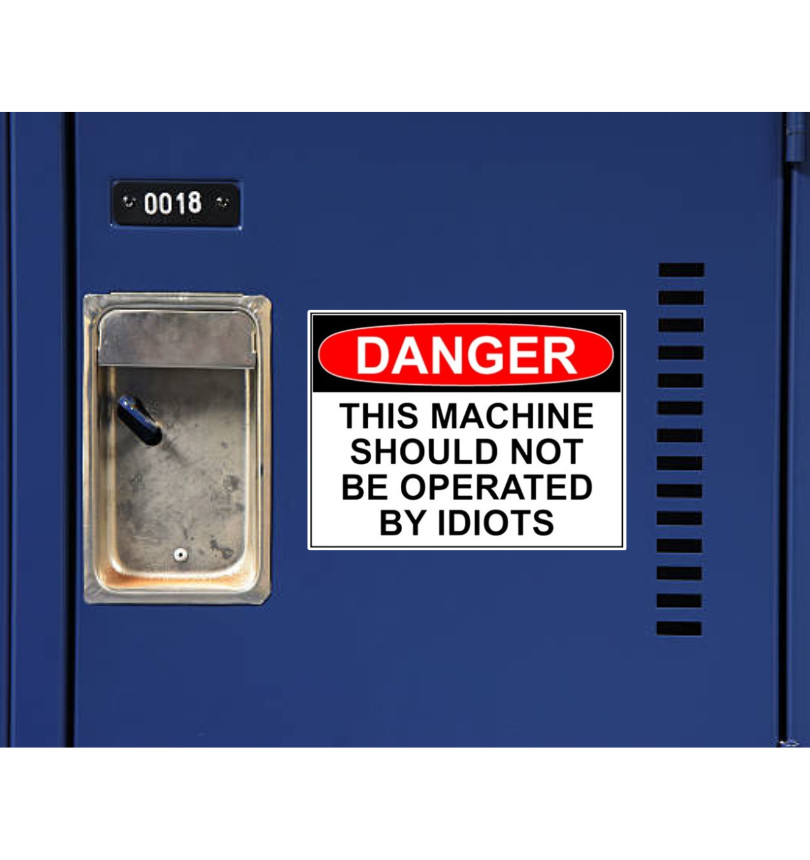 Danger This Machine Should Not Be Operated Sign Die Cut Glossy Fridge Magnet