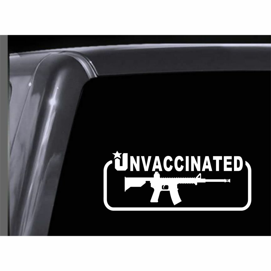 UNVACCINATED Vinyl Decal. Car Window Sticker