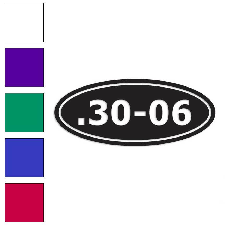 Ammo .30-06, Vinyl Decal Sticker, Multiple Colors & Sizes #40
