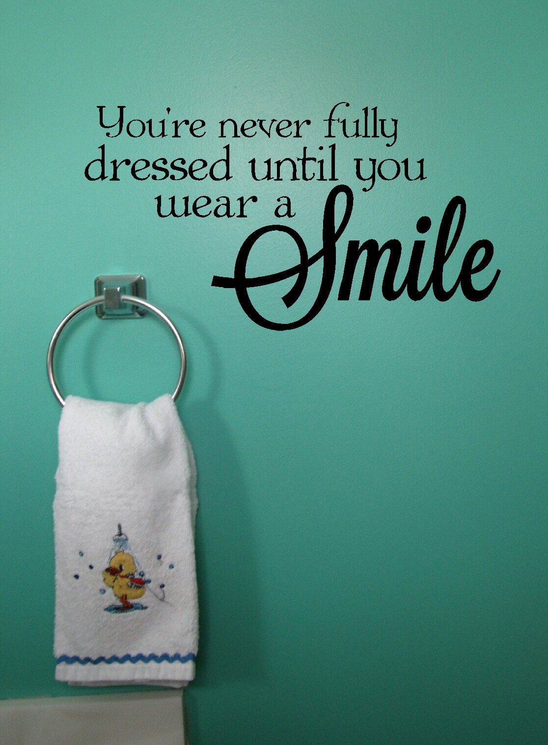 You're Never Fully Dressed Until.. Vinyl Wall Decal Bathroom Quote 23×12.5