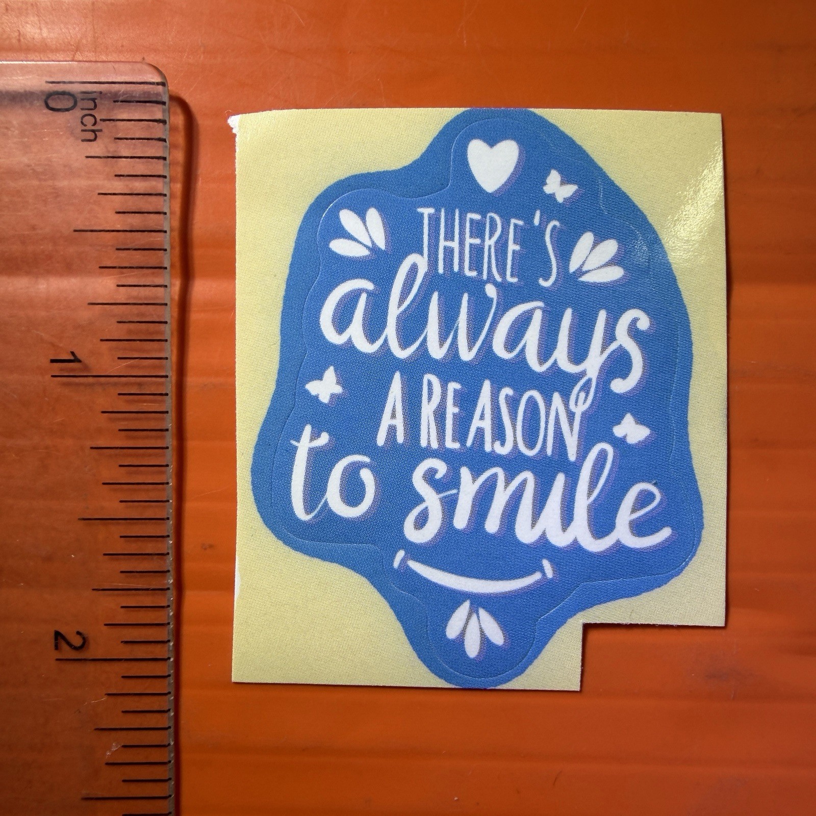 There's always a reason to smile Sticker Inspirational