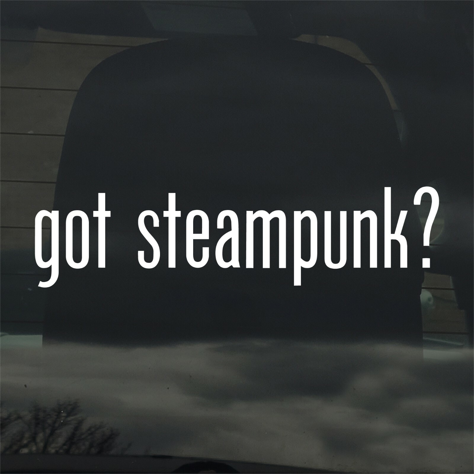 Got Steampunk? Custom Vinyl Sticker / Decal Fantasy, Cosplay, Victorian, Style