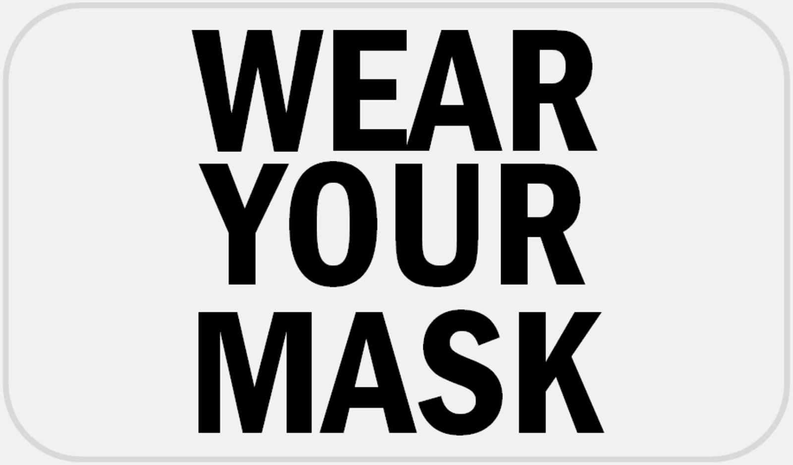 Wear Your Mask – 50 Stickers Pack 2.25 x 1.25 inches – PSA Slogan