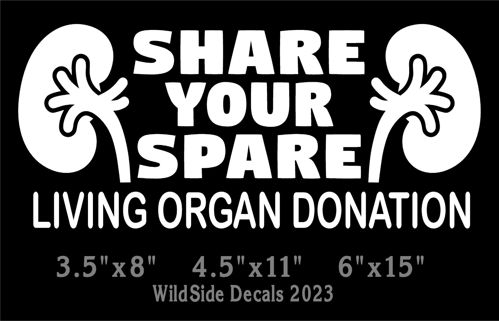 Share Your Spare Decal Living Kidney Donation Vinyl Car Truck Laptop Sticker