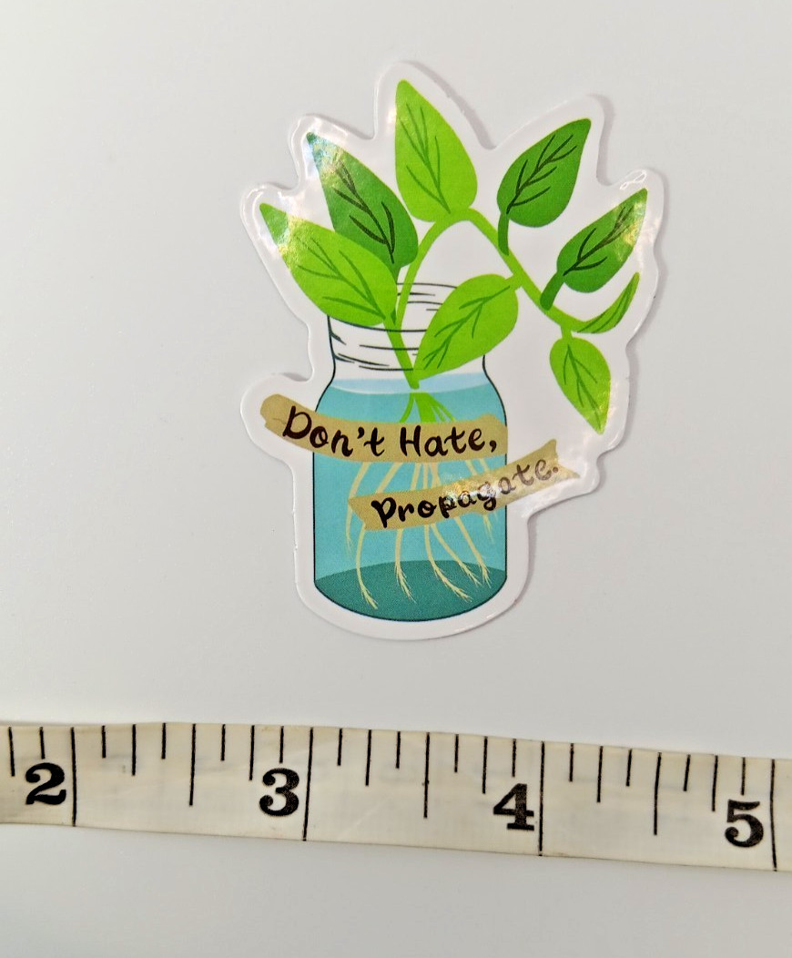 Plants-Gardening-Funny Humor Sarcastic Vinyl Sticker-Decal-NWOT-Free Shipping!