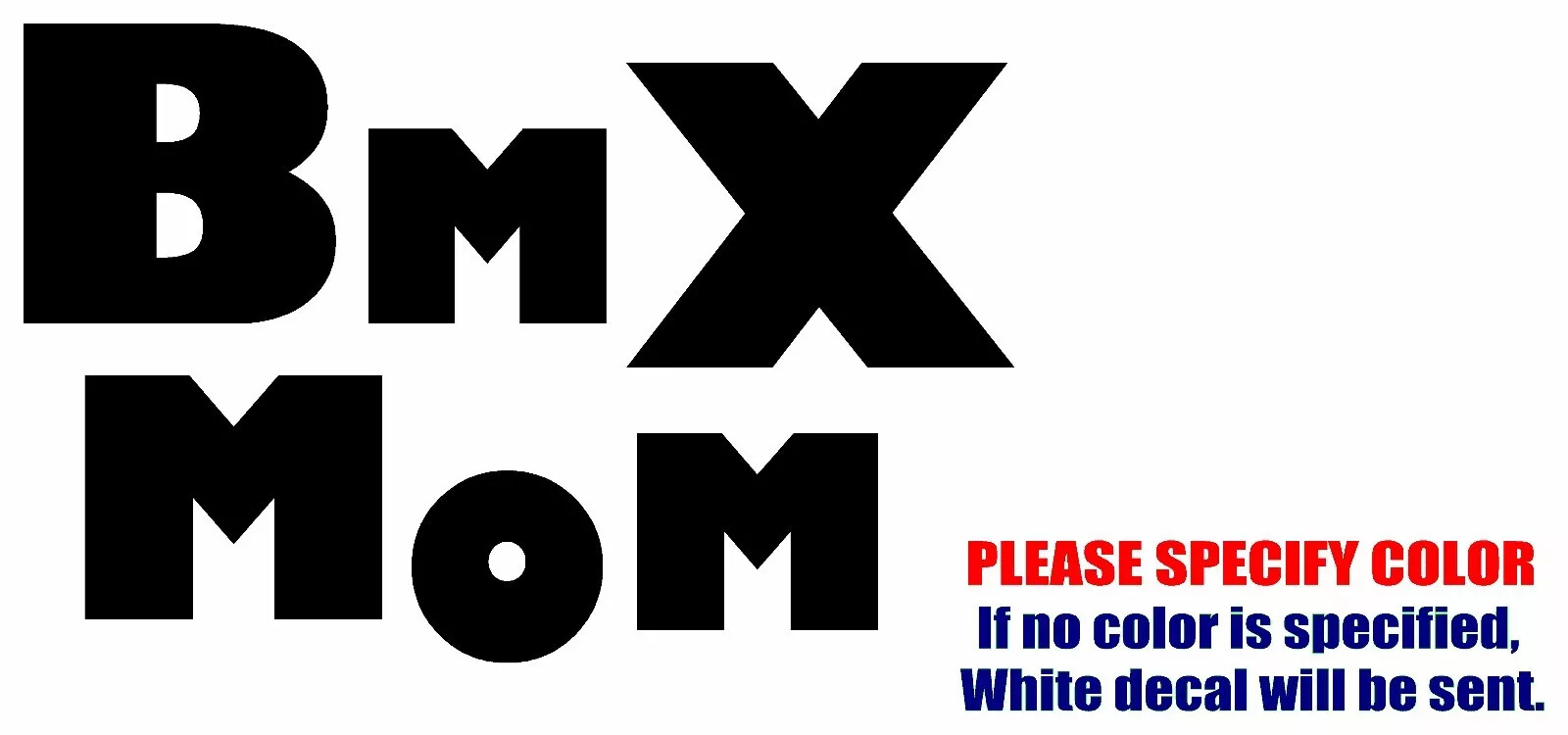 BMX MOM Adhesive Vinyl Decal Sticker Car Truck window Various Sizes