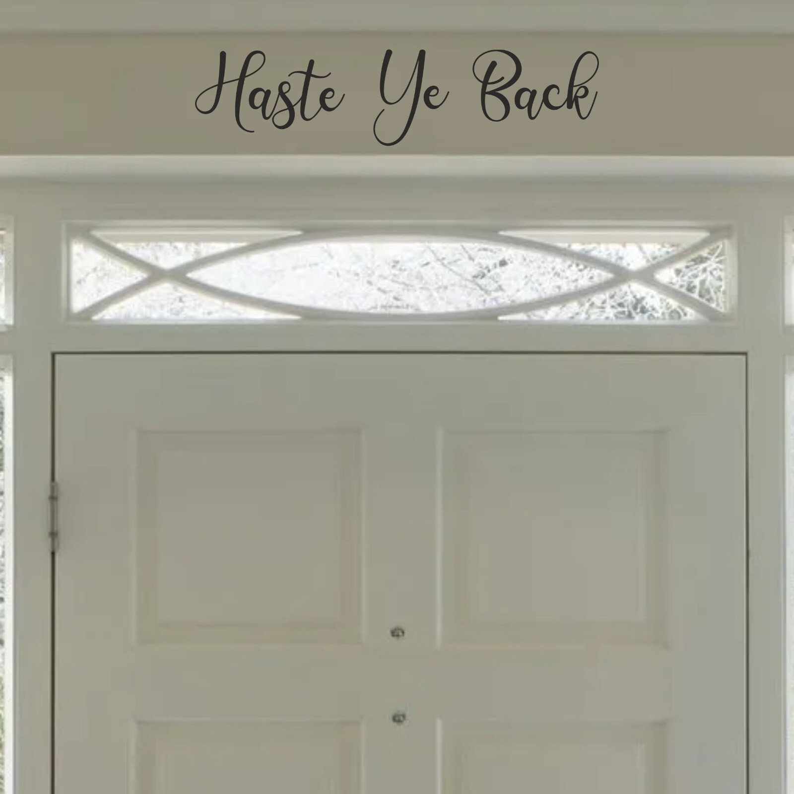 Haste Ye Back | Front Door Decal Sticker Wall Hallway Vinyl Scottish Words