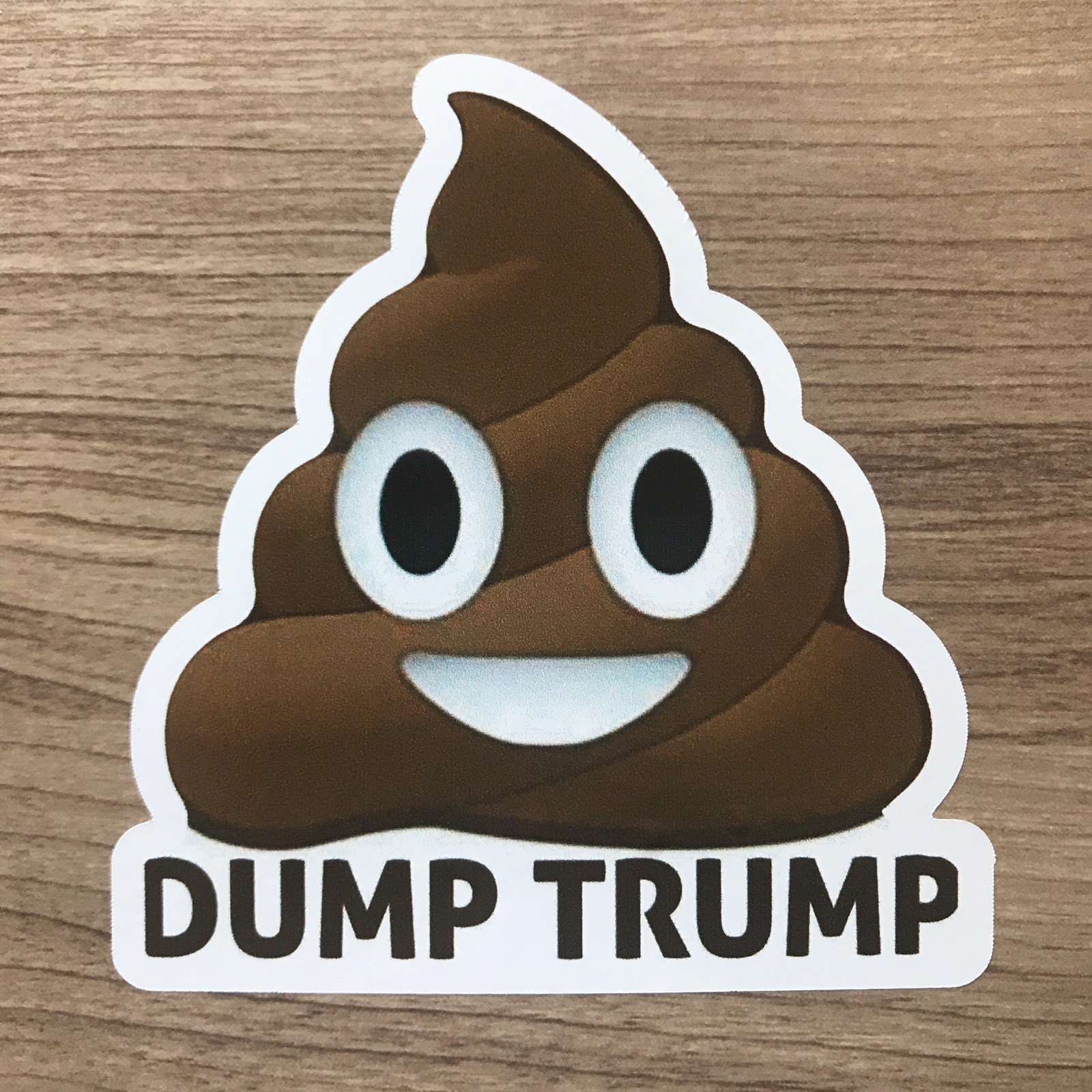 Dump Trump Poop Donald Trump 4" Tall Vinyl Sticker – BOGO