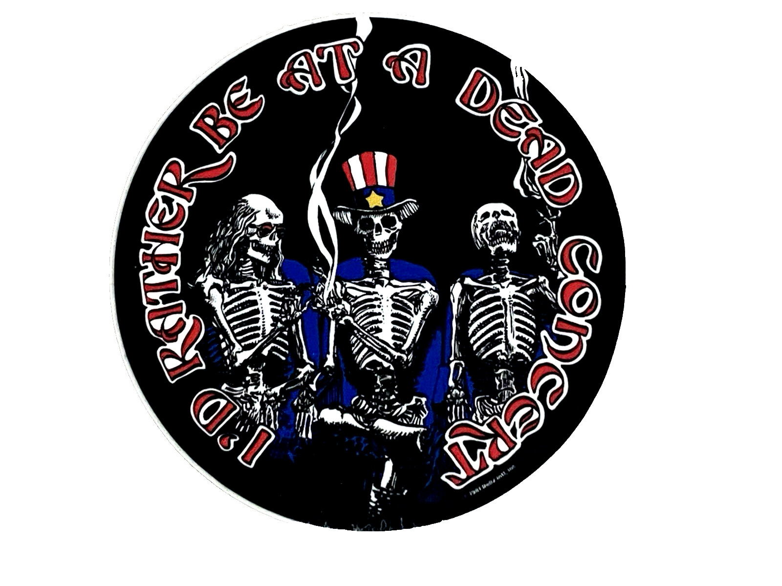 ⚡️Grateful Dead Sticker "I'd Rather Be At a Dead Concert" 1981⚡️3" in diameter