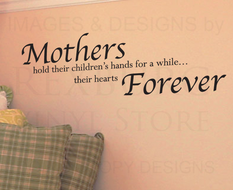 Wall Decal Quote Vinyl Sticker Art Letter Mothers Mom Hold Children's Hearts K03