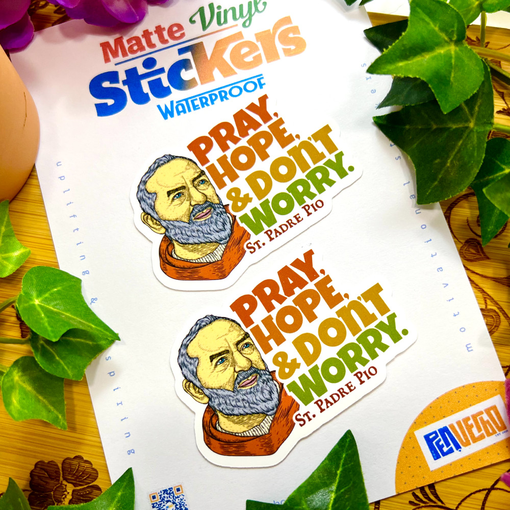 Padre Pio Quote Sticker 2pcs | Pray Hope & Don't Worry | Saint Sticker | SQ400